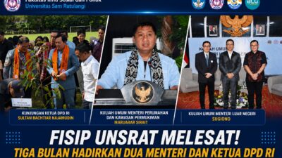 FISIP Unsrat Kembali Jadi Sorotan Nasional, Ferry Liando Hadirkan Dua Menteri dan Ketua DPD RI dalam Tiga Bulan
