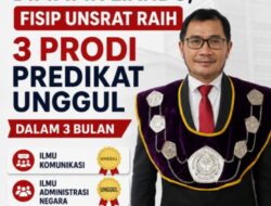 Spektakuler! Dipimpin Liando, FISIP Unsrat Raih 3 Prodi Predikat Unggul dalam 3 Bulan