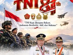 HUT TNI ke-81, Robby-Vanda Tegaskan: TNI, Pemerintah dan Rakyat Harus Satu Barisan